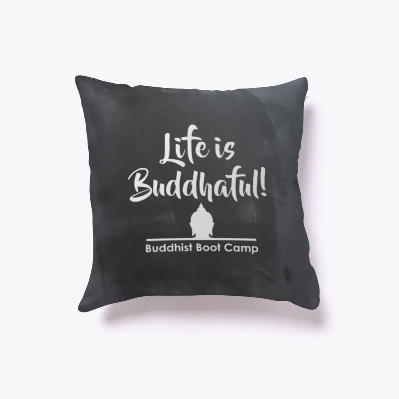 Life is Buddhaful